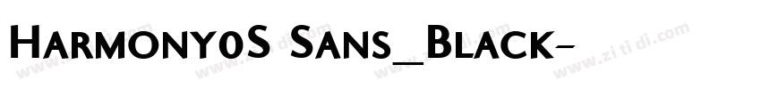 Harmony0S Sans_Black字体转换 Harmony0S Sans_Black字体转换